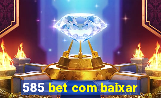 585 bet com baixar